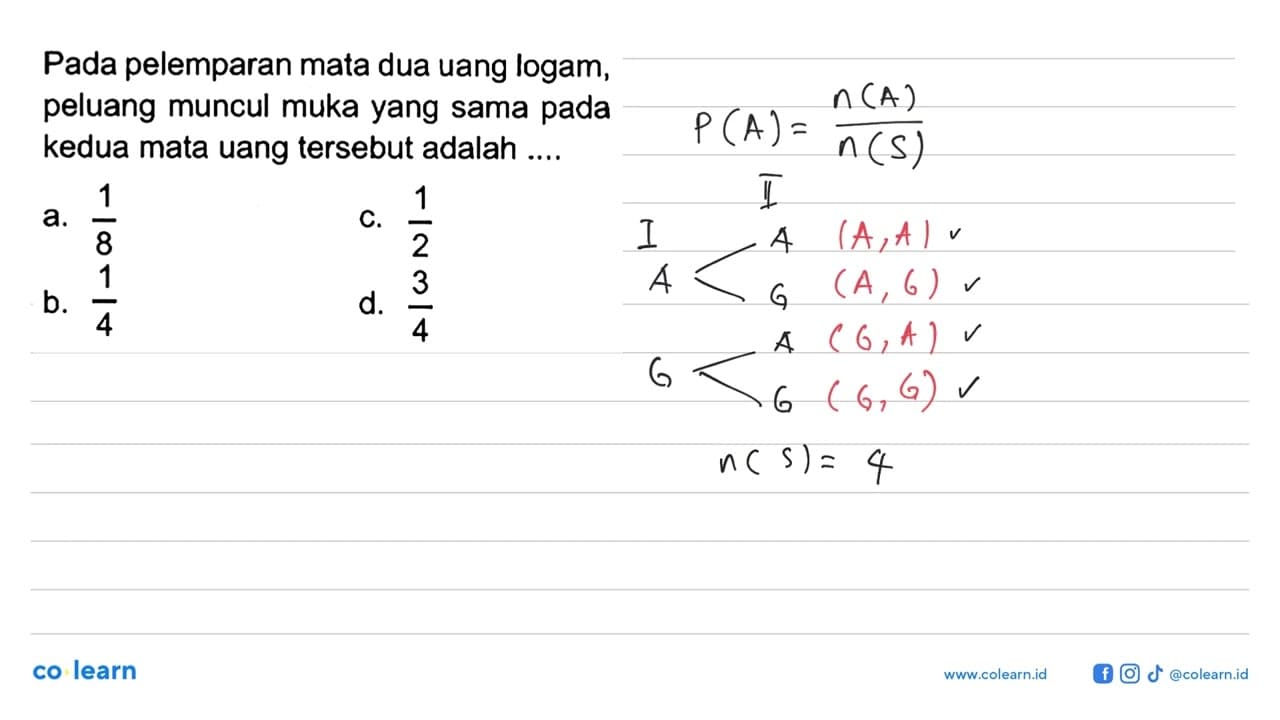 Pada pelemparan mata dua uang logam, peluang muncul muka