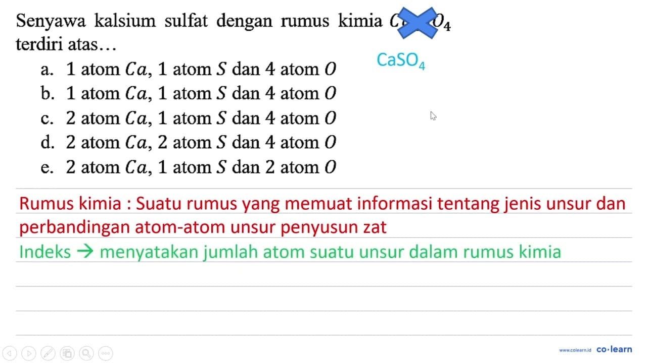 Senyawa kalsium sulfat dengan rumus kimia Ca2SO4 terdiri