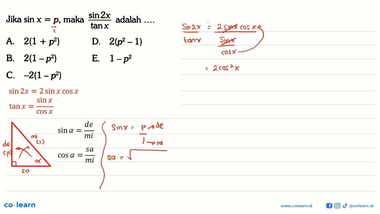 Jika sin x=p , maka sin2x/tanx adalah ....