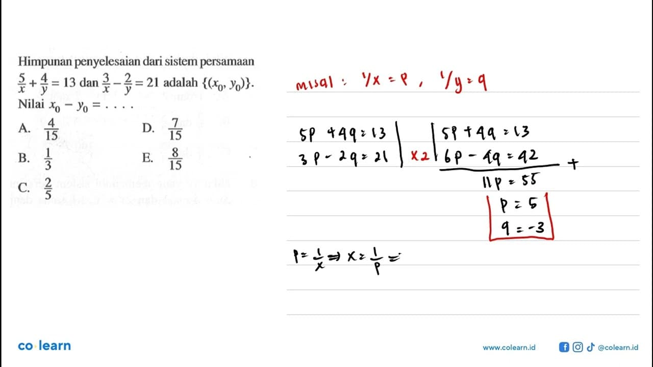 Himpunan penyelesaian dari sistem persamaan 5/x+4/y=13 dan