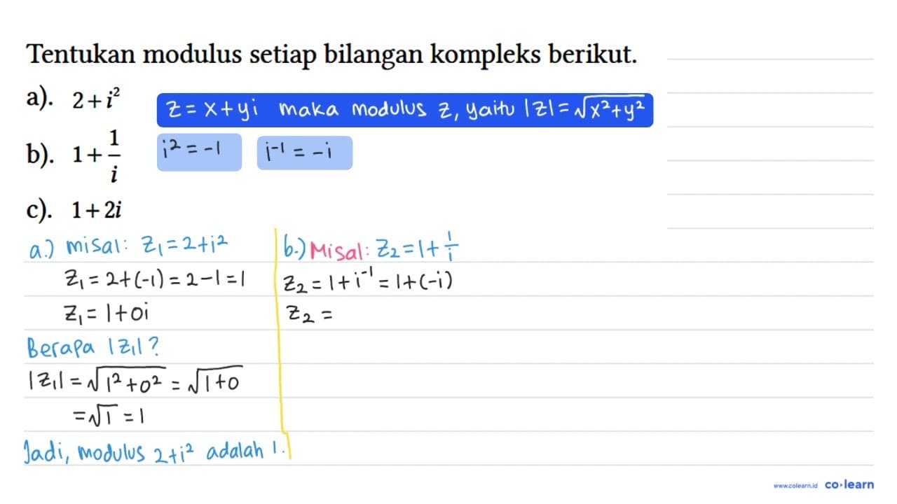 Tentukan modulus setiap bilangan kompleks berikut. a). 2 +