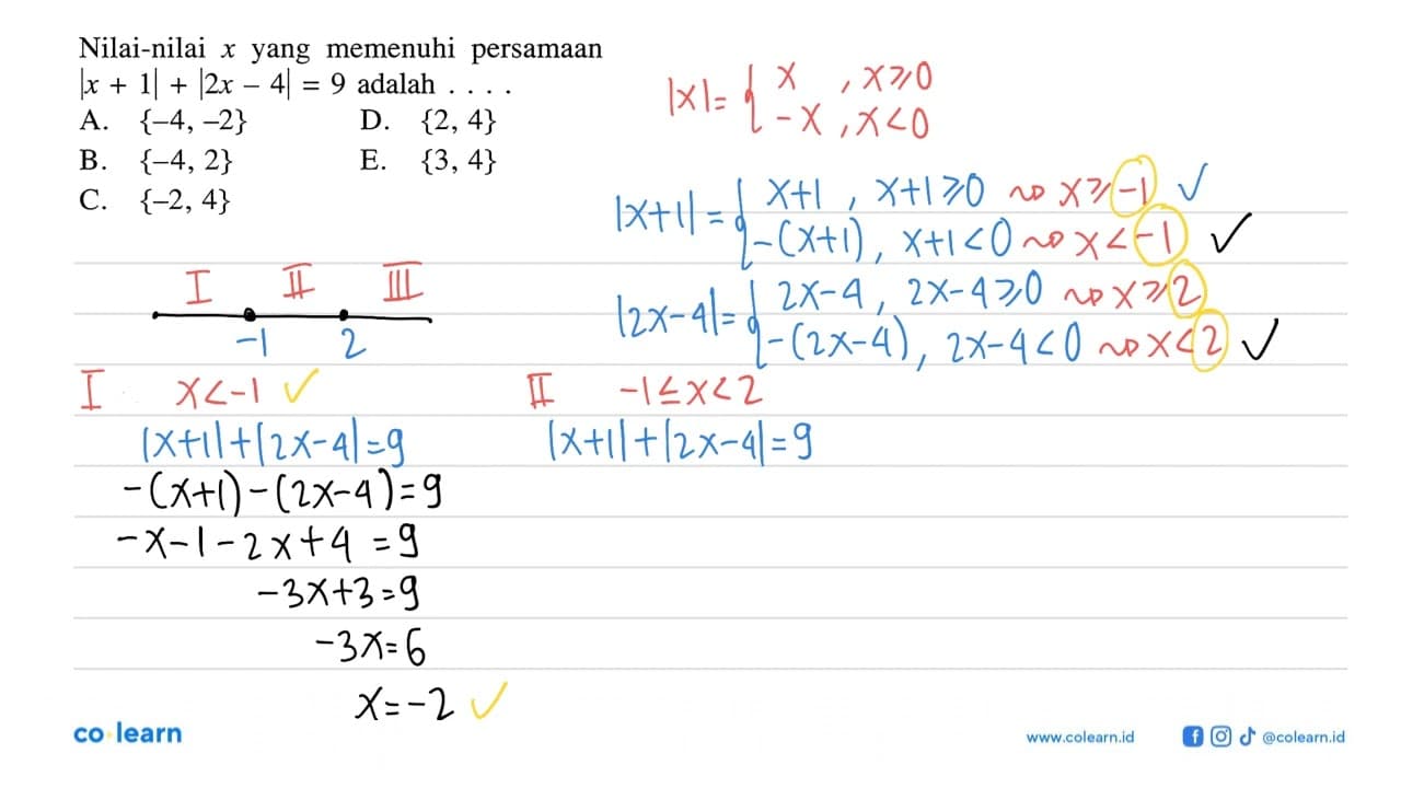 Nilai-nilai memenuhi x yang persamaan |x+1|+|2x-4|=9 adalah