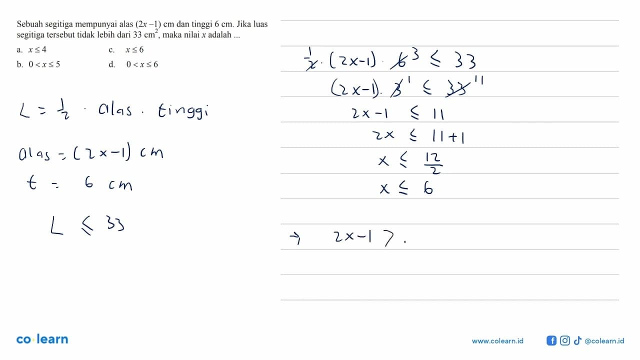 Sebuah segitiga mempunyai alas (2x - 1) cm dan tinggi 6 cm.