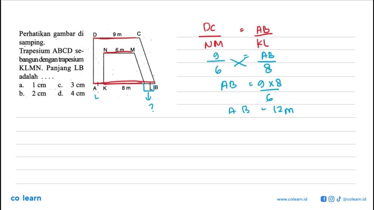 Perhatikan gambar di samping. 9 m 6 m 8 m Trapesium ABCD