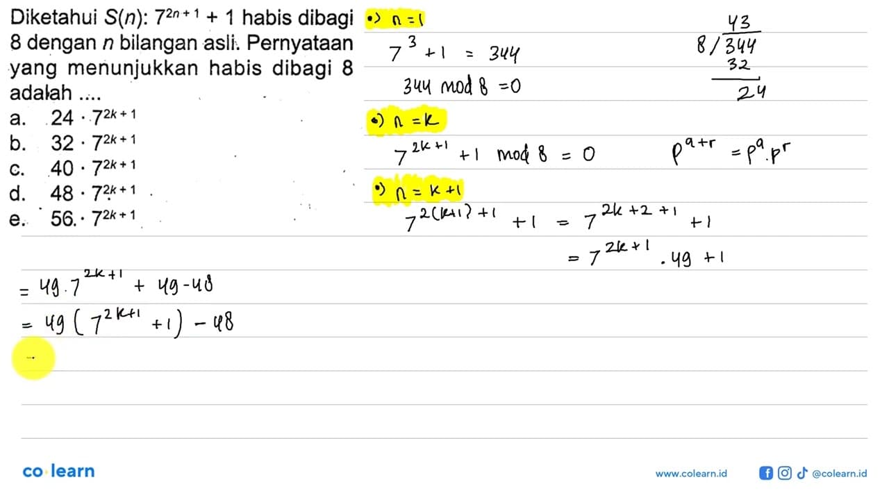 Diketahui S(n): 7^(2n+1) + 1 habis dibagi 8 dengan n