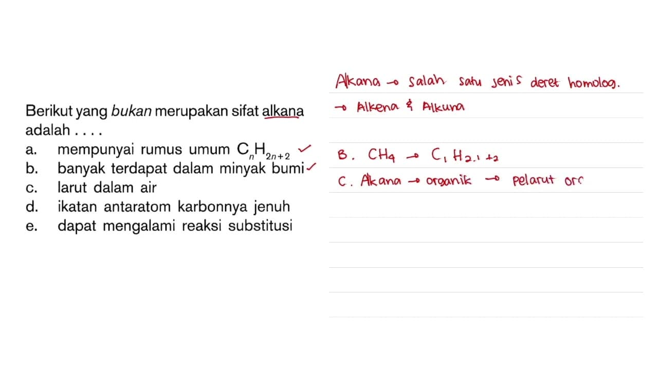 Berikut yang bukan merupakan sifat alkana adalah ....a.