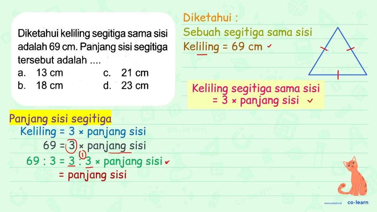 Diketahui keliling segitiga sama sisi adalah 69 cm .