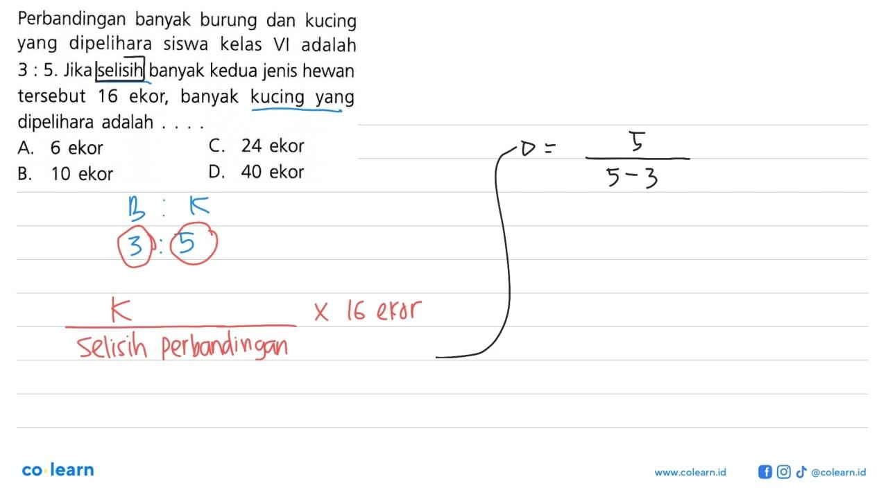 Perbandingan banyak burung dan kucing yang dipelihara siswa