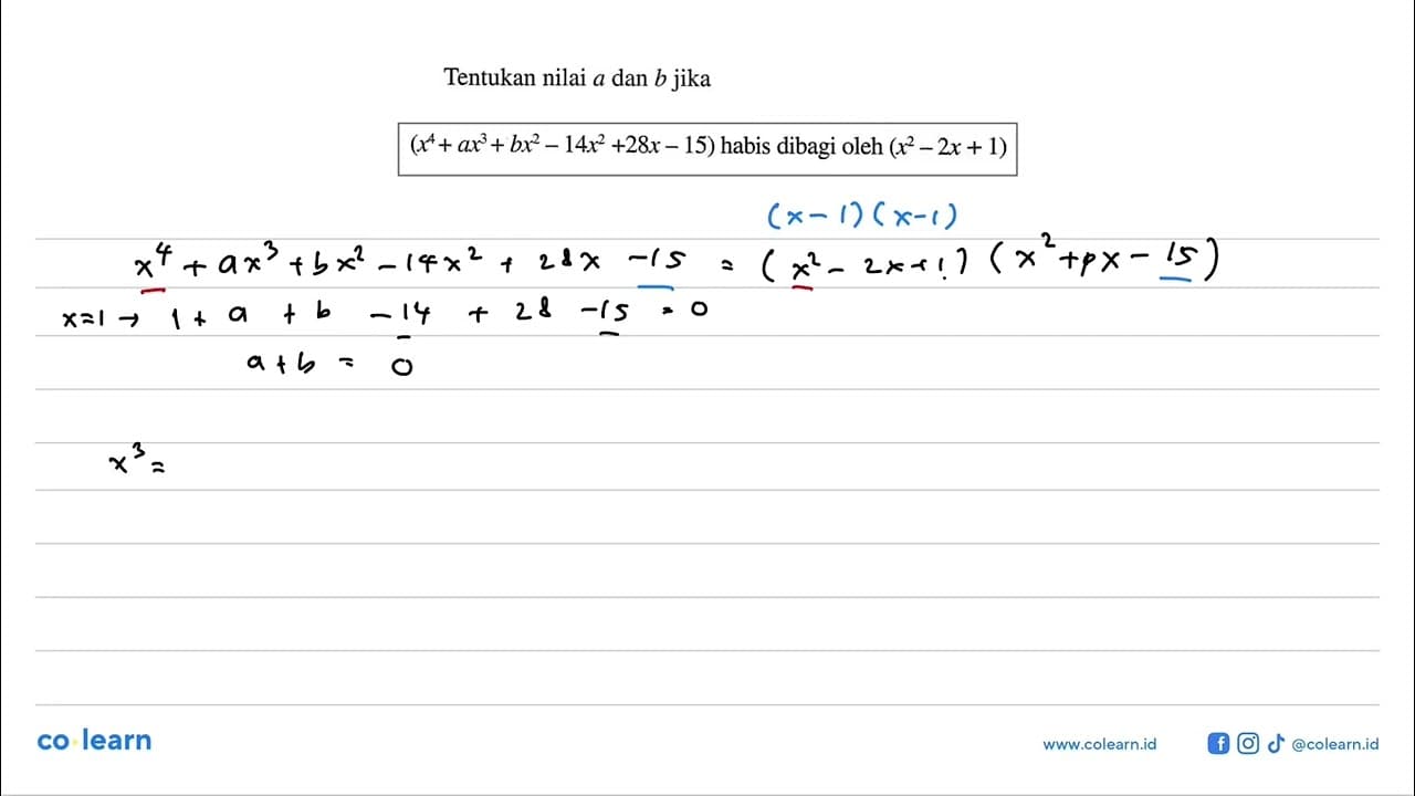 Tentukan nilai a dan b jika (x^4+ax^3+bx^2-14x^2+28x-15)