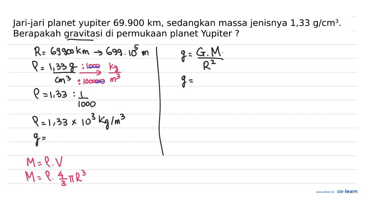 Jari-jari planet yupiter 69.900 km, sedangkan massa