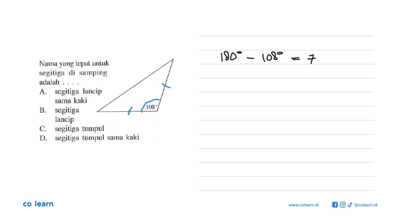 Nama yang tepat untuk segitiga di samping adalah .... 108