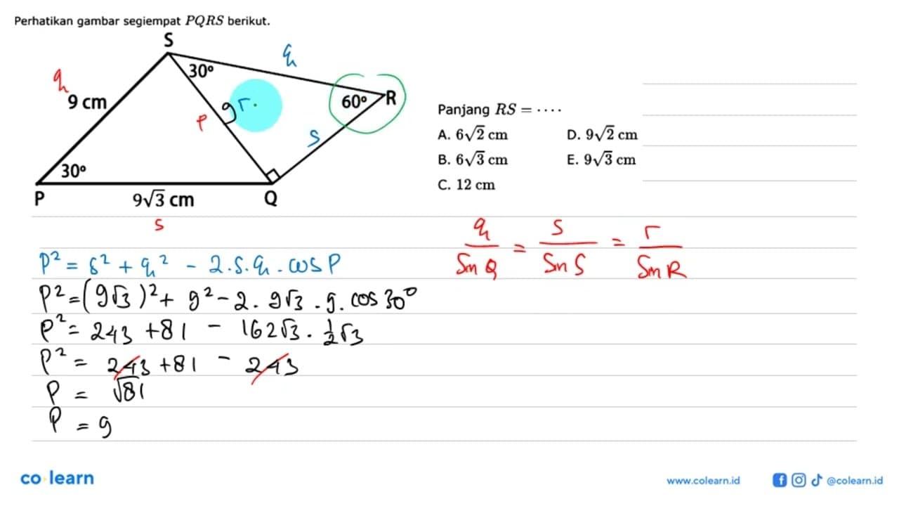 Perhatikan gambar segiempat PQRS berikut. S 30 9cm 60 R 30