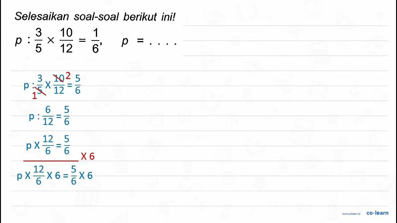 p: 3/5 x 10/12=1/6, p=...