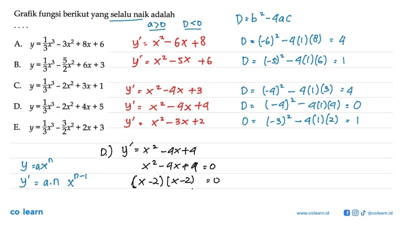 Grafik fungsi berikut yang selalu naik adalah.... A.