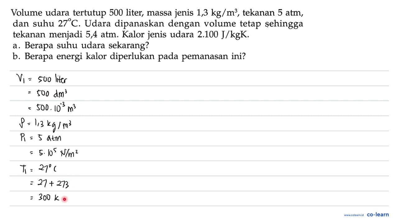 Volume udara tertutup 500 liter, massa jenis 1,3 kg / m^(3)