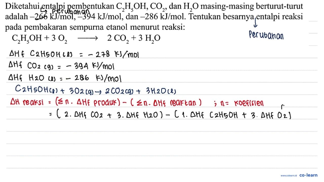 Diketahui entalpi pembentukan C2H5OH, CO2, dan H2O