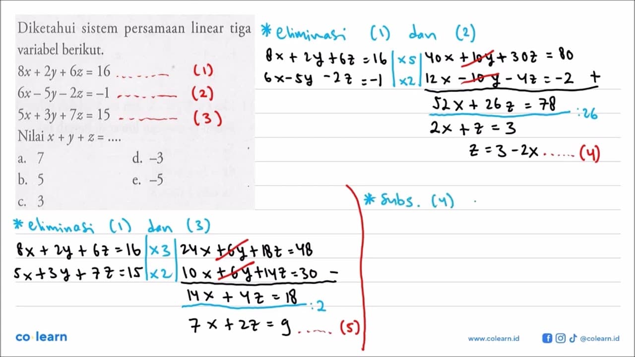 Diketahui sistem persamaan linear tiga variabel berikut.