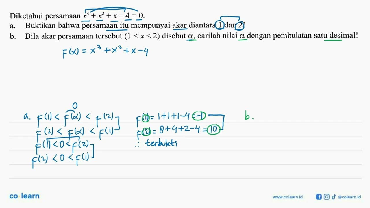 Diketahui persamaan x^3+x^2+x-4=0. a. Buktikan bahwa