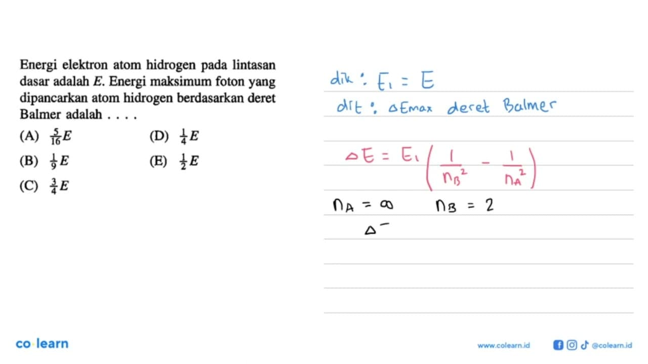 Energi elektron atom hidrogen pada lintasan dasar adalah E.