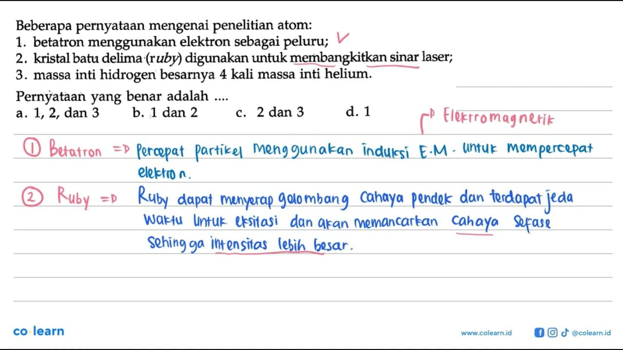 Beberapa pernyataan mengenai penelitian atom: 1. betatron