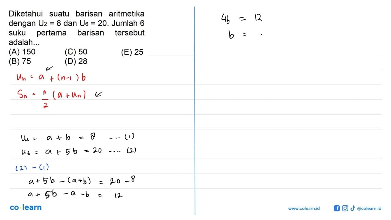 Diketahui suatu barisan aritmetikadengan U2=8 dan U6=20.