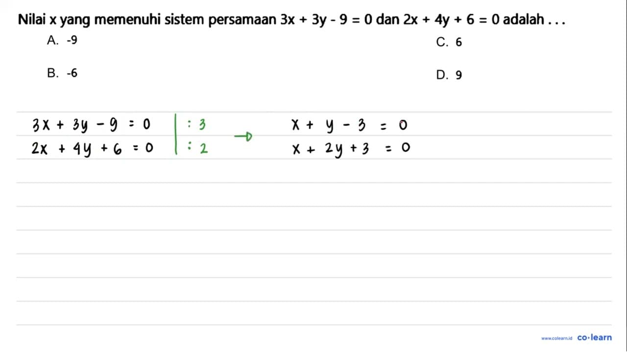 Nilai x yang memenuhi sistem persamaan 3x+3y-9=0 dan