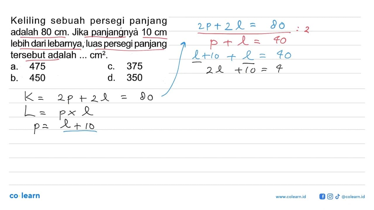 Keliling sebuah persegi panjang adalah 80 cm . Jika