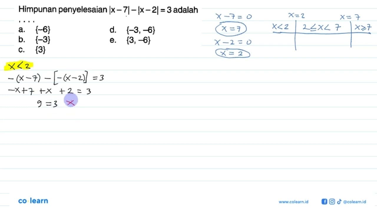 Himpunan penyelesaian Ix-7l-Ix-2|=3 adalah ...