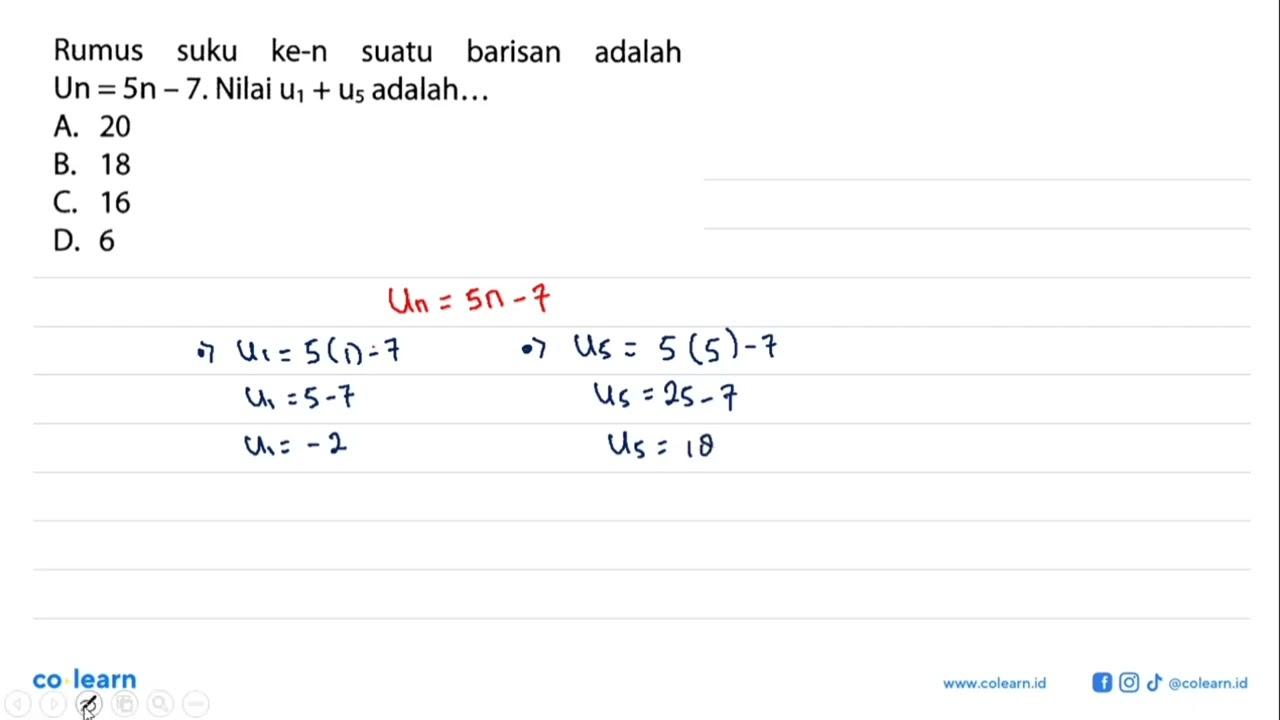 Rumus suku ke-n suatu barisan adalah Un = 5n - 7. Nilai u1