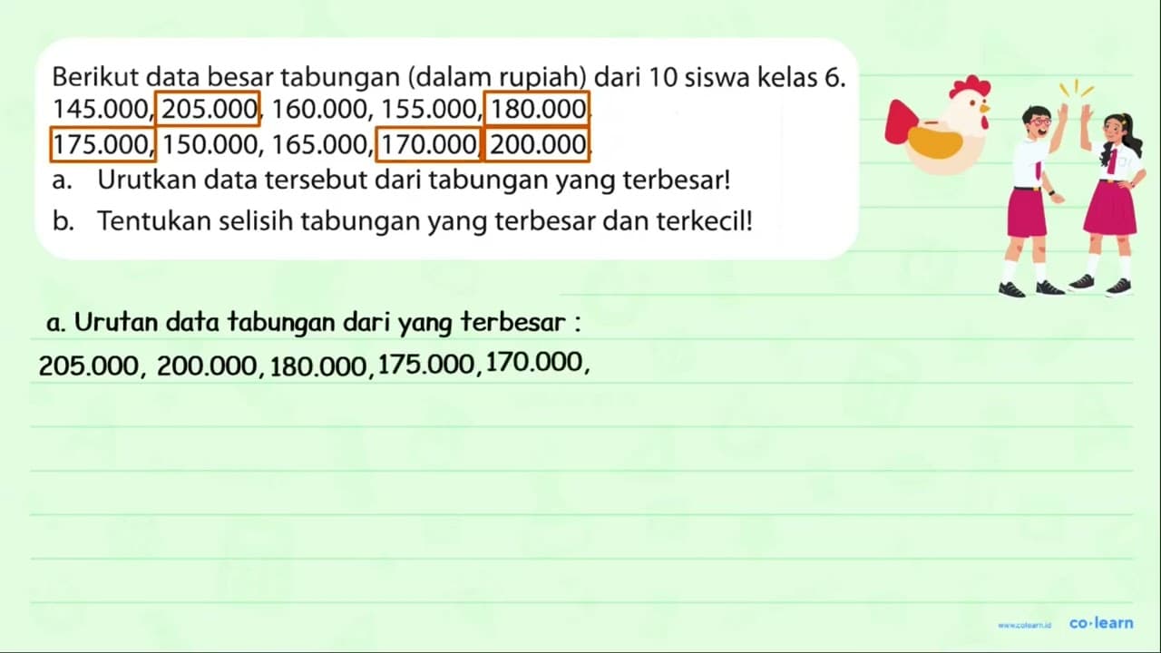 Berikut data besar tabungan (dalam rupiah) dari 10 siswa