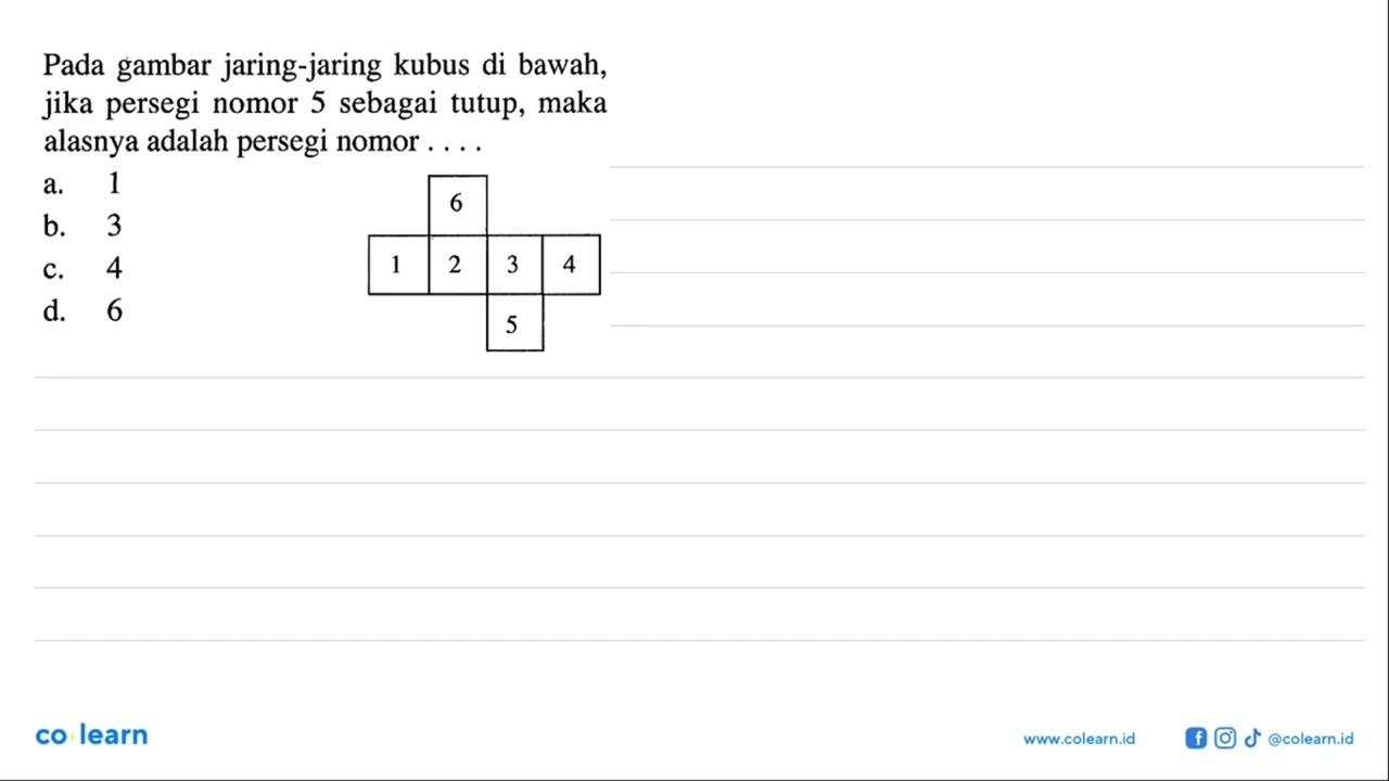 Pada gambar jaring-jaring kubus di bawah, jika persegi