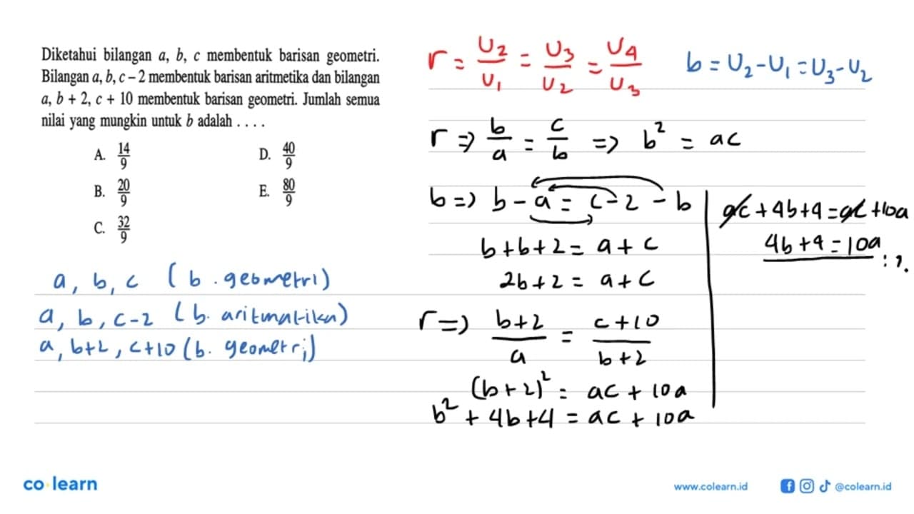 Diketahui bilangan a, b, c membentuk barisan geometri.