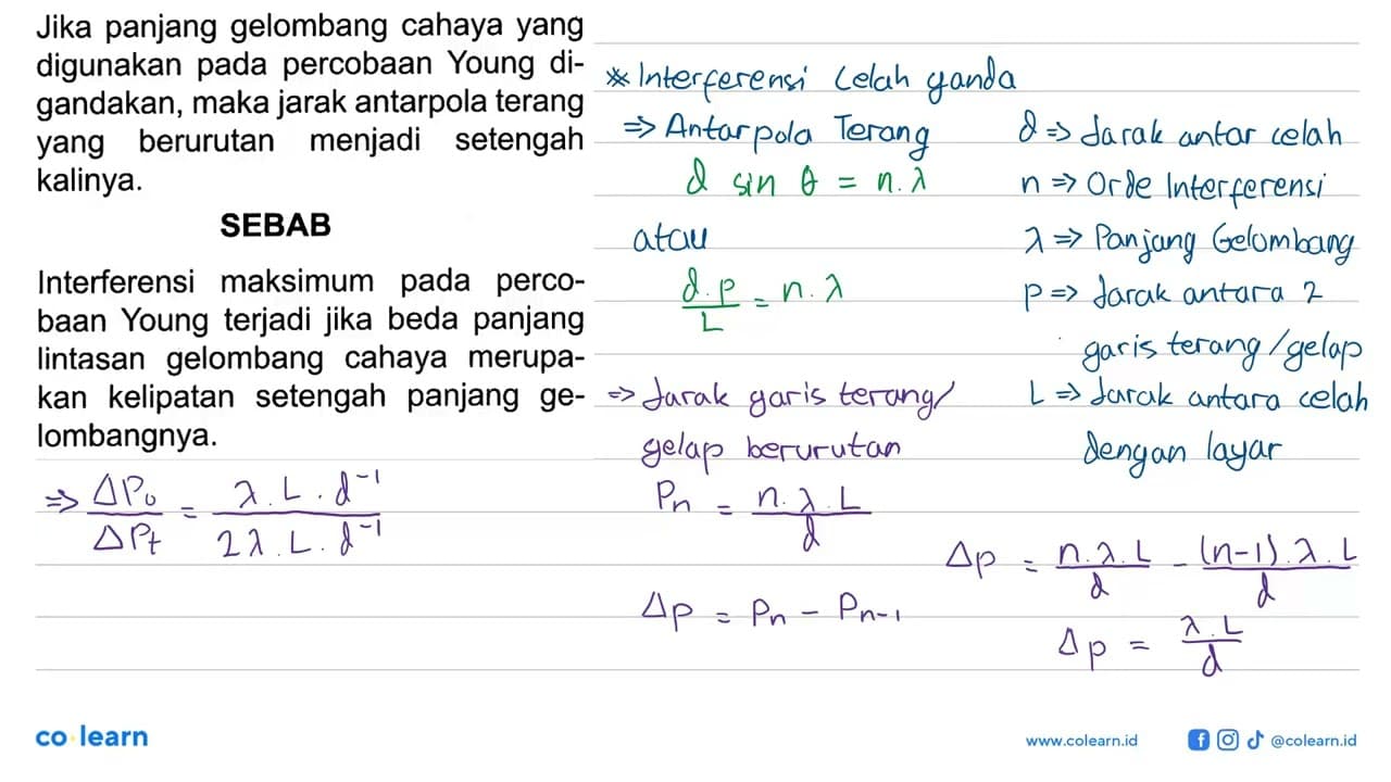 Jika panjang gelombang cahaya yang digunakan pada percobaan