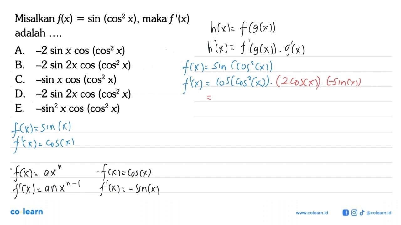 Misalkan f(x)=sin(cos^2(x)), maka f'(x) adalah ....