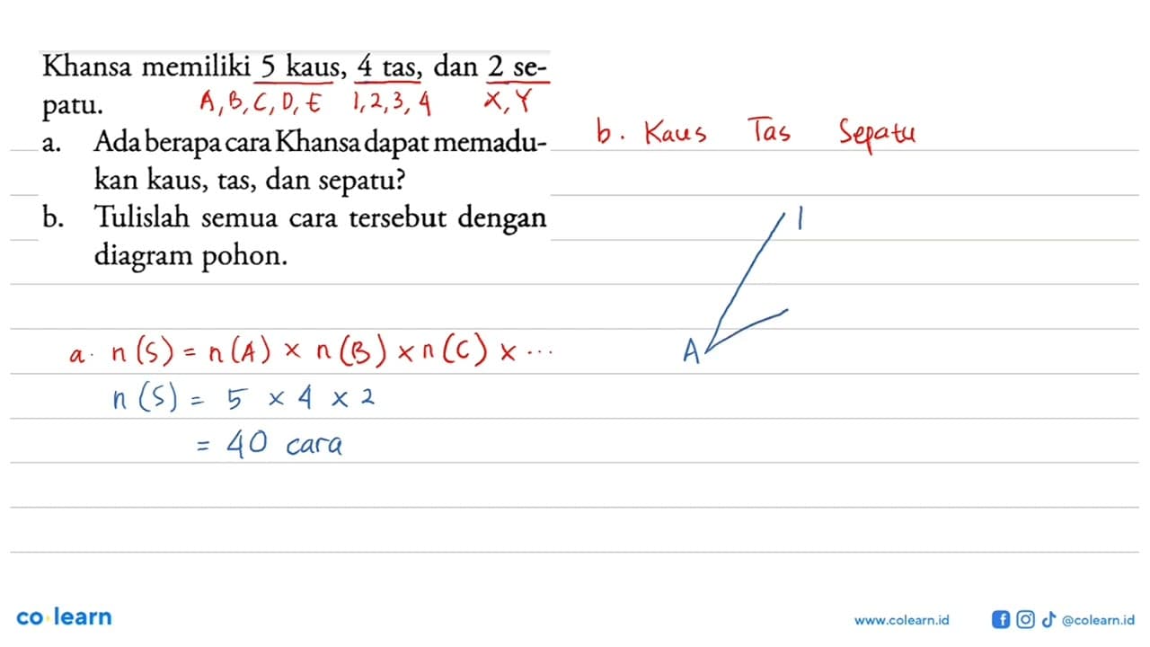 Khansa memiliki 5 kaus, 4 tas, dan 2 sepatu.a. Ada berapa