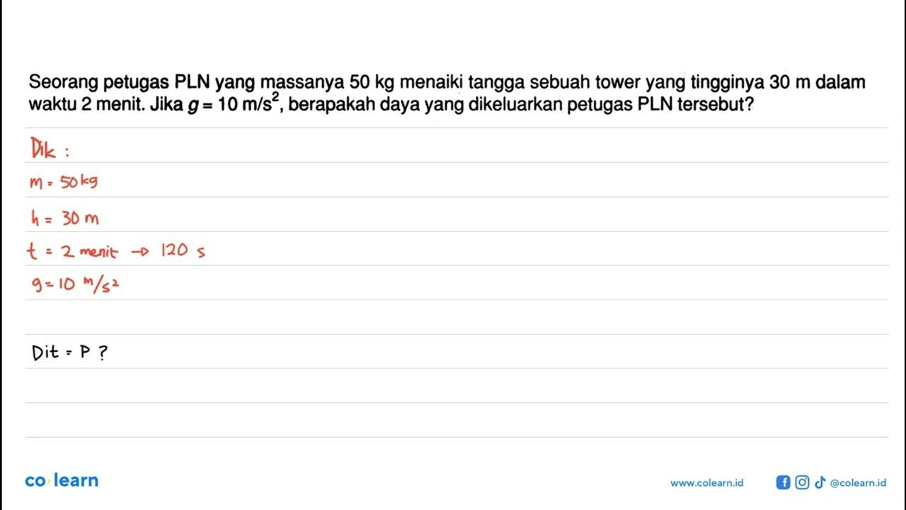 Seorang petugas PLN yang massanya 50 kg menaiki tangga