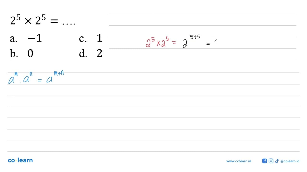 2^5 x 2^5 = ....