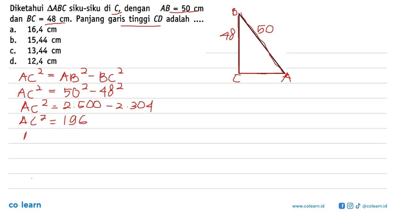 Diketahui segitiga ABC siku-siku di C, dengan AB = 50 cm