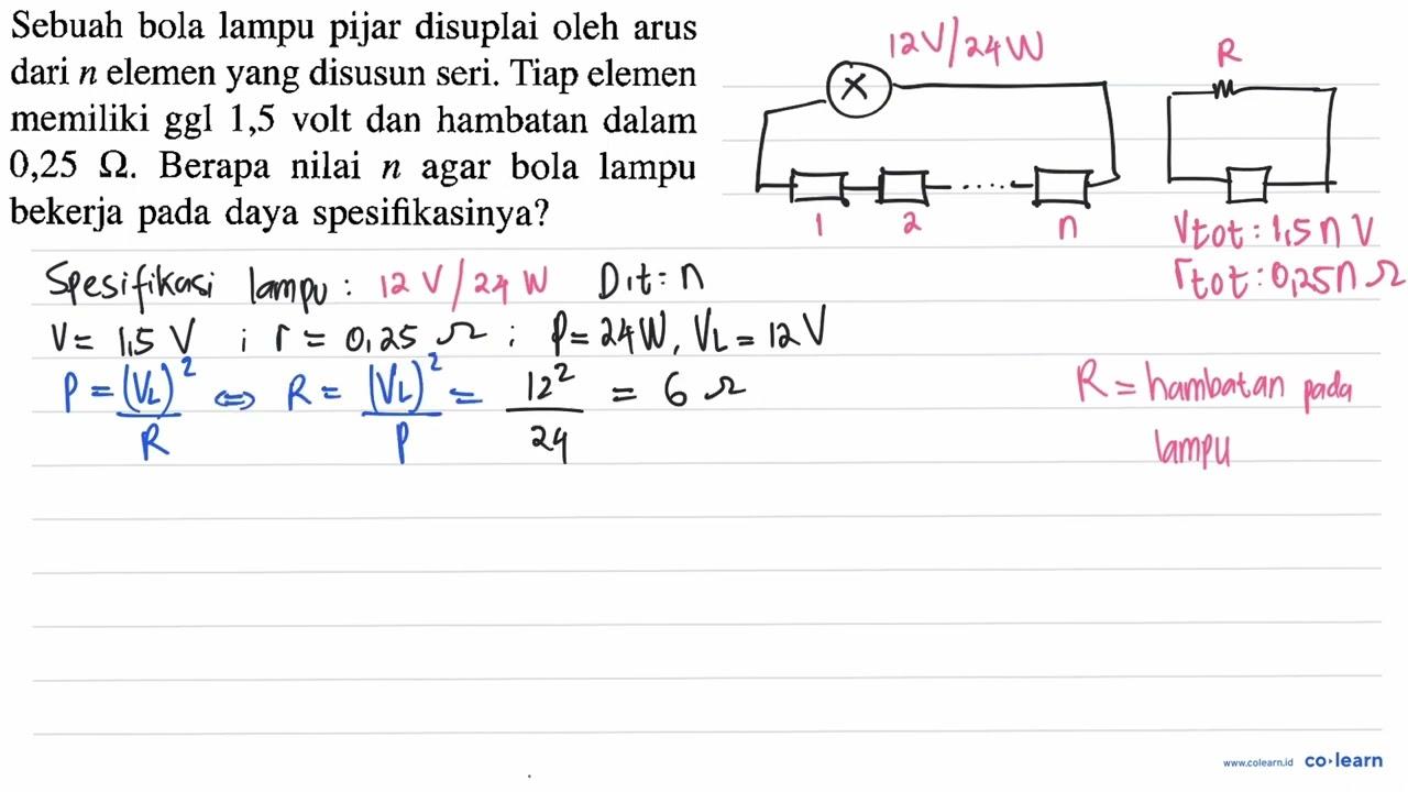 Sebuah bola lampu pijar disuplai oleh arus dari n elemen