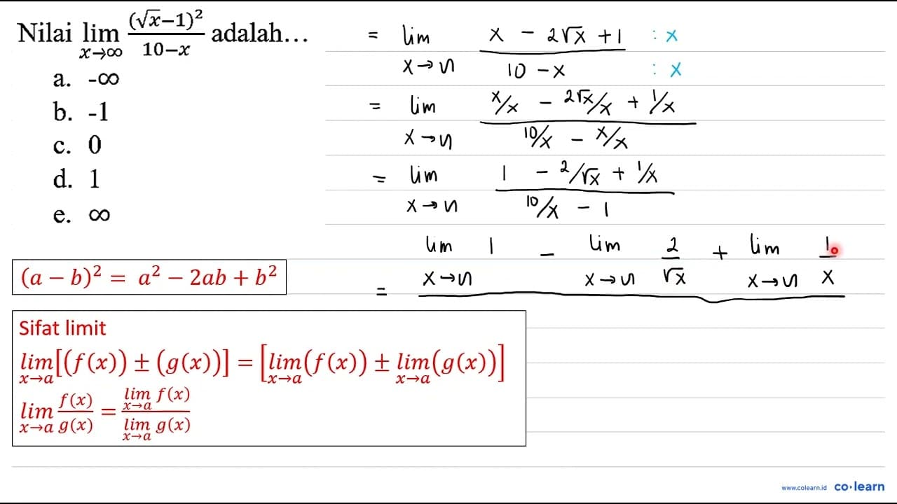 Nilai lim _(x -> tak hingga) ((akar(x)-1)^(2))/(10-x)