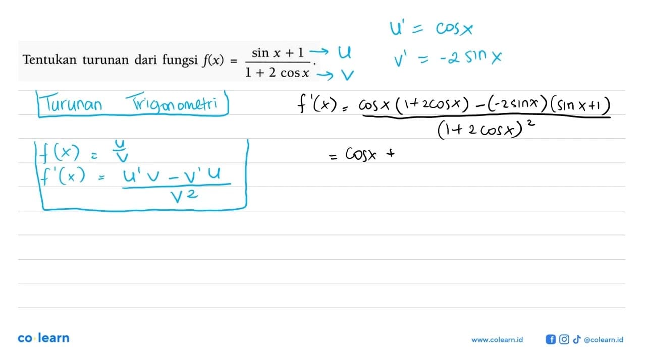 Tentukan turunan dari fungsi f(x) = (sin x + 1)/(1 + 2