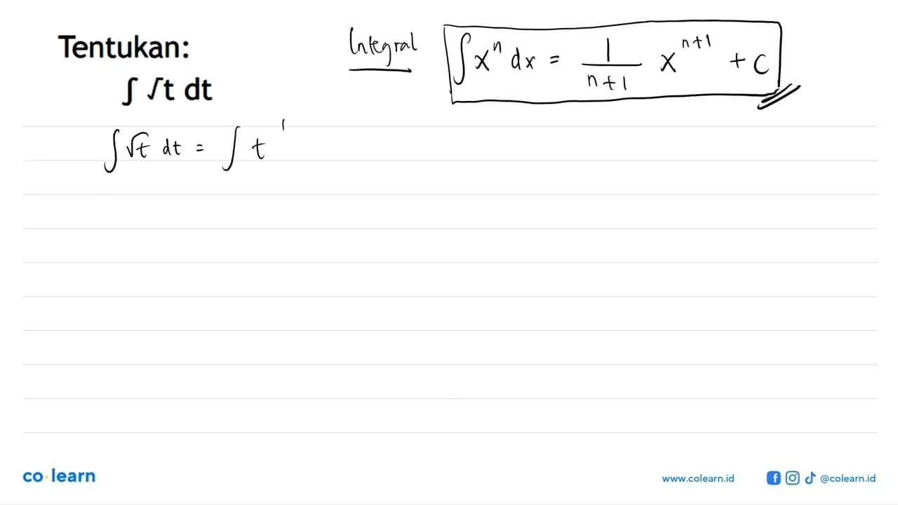 Tentukan:integral akar(t) dt