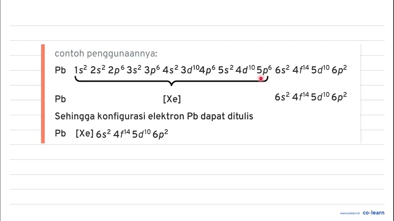 Konfigurasi elektron unsur { )_(50) Sn:[Kr] 5 s^(2) 4