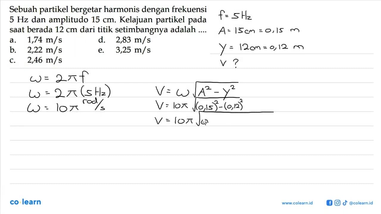 Sebuah partikel bergetar harmonis dengan frekuensi 5 Hz dan