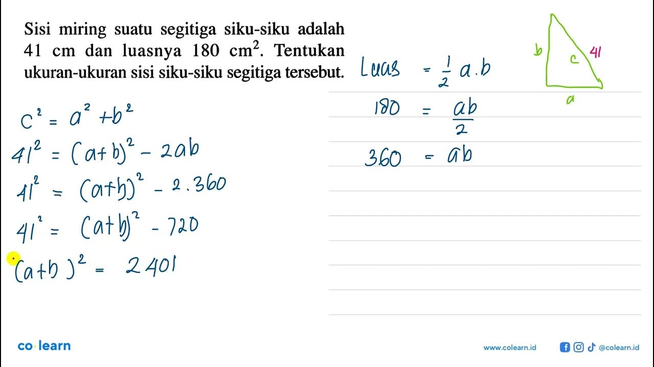 Sisi miring suatu segitiga siku-siku adalah 41 cm dan