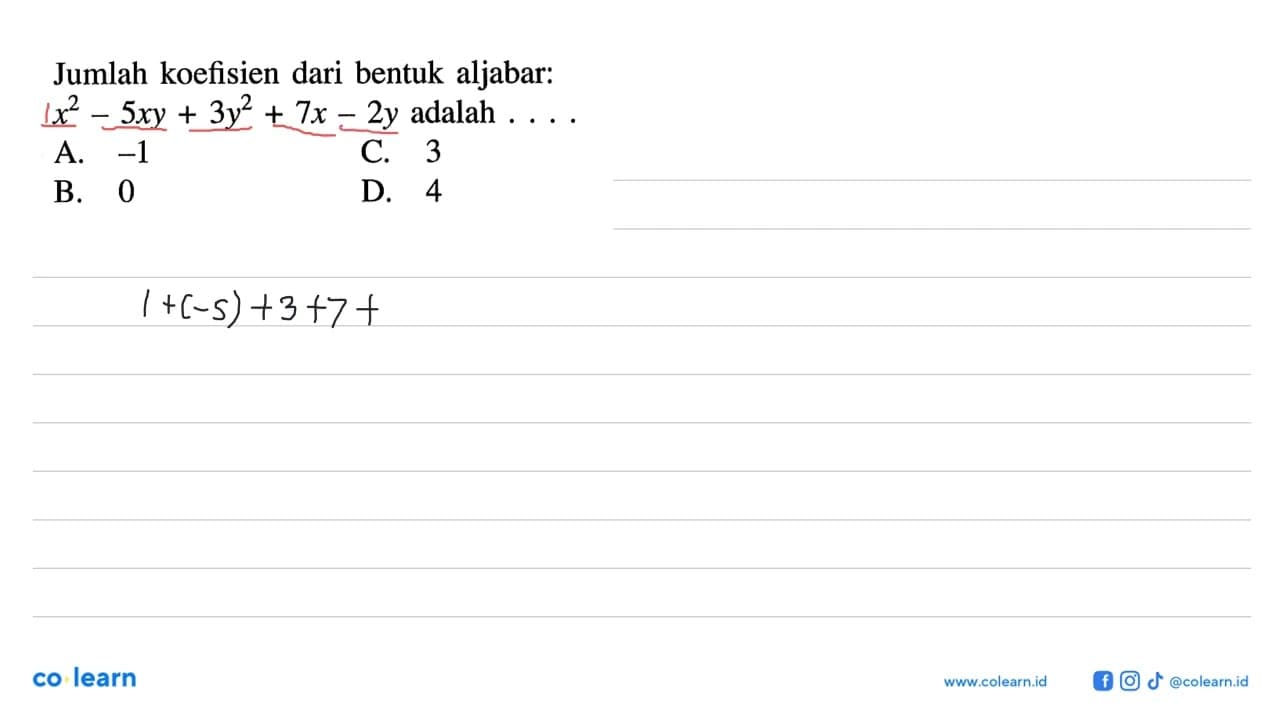 Jumlah koefisien dari bentuk aljabar: x^2 - 5xy + 3y^2 + 7x