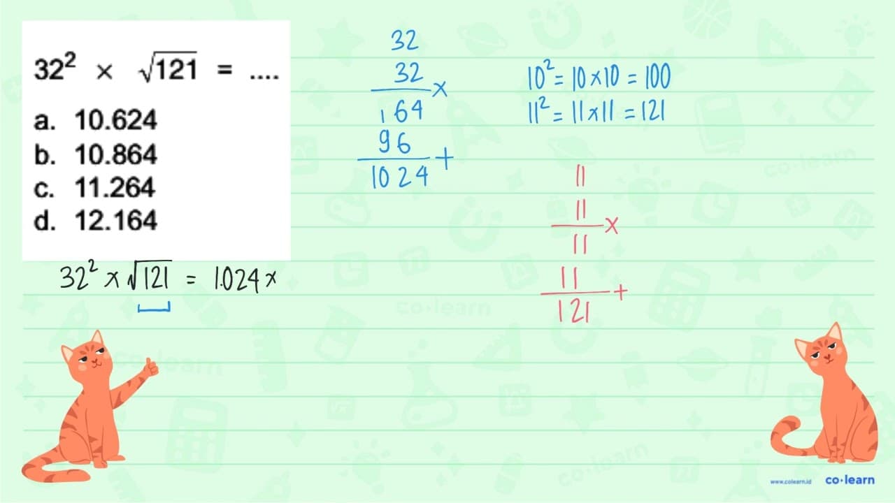 (32)^2 x akar(121) = ....