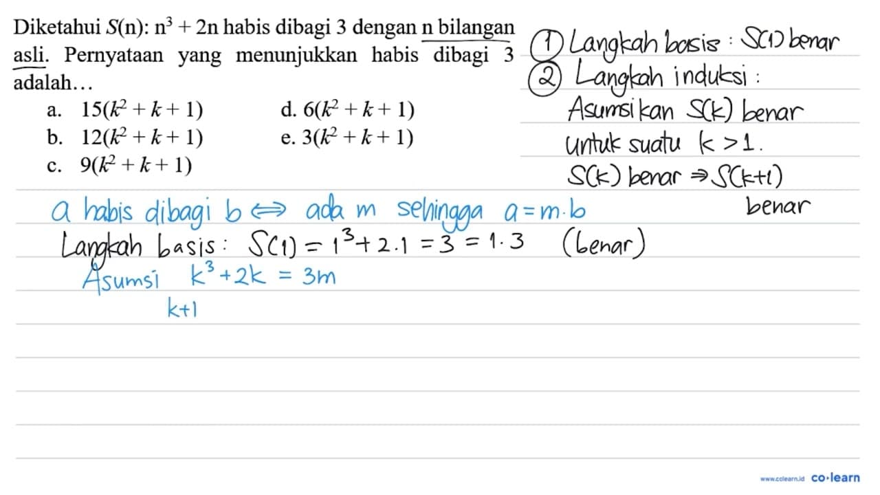 Diketahui S(n): n^(3)+2 n habis dibagi 3 dengan n bilangan