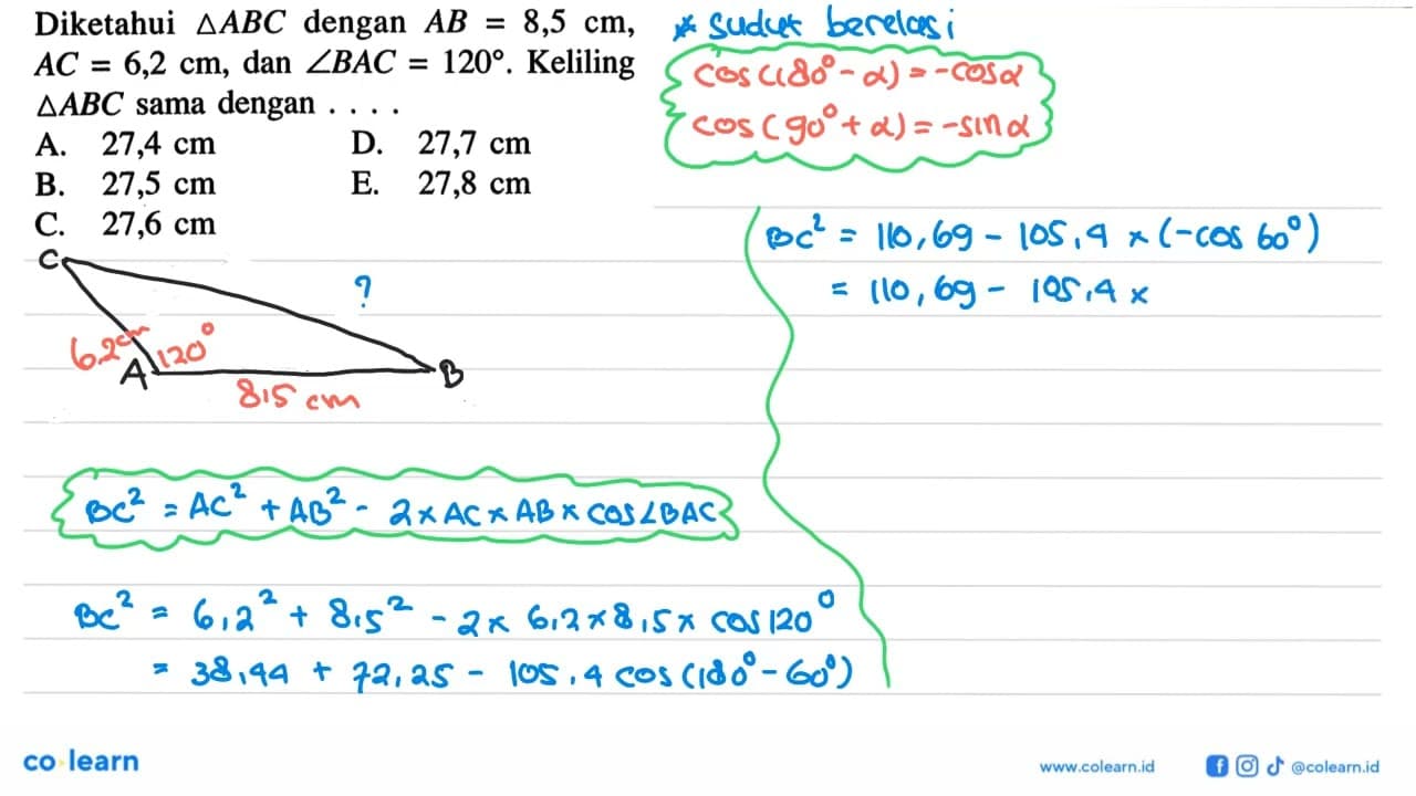 Diketahui segitiga ABC dengan AB=8,5 cm , AC=6,2 cm , dan