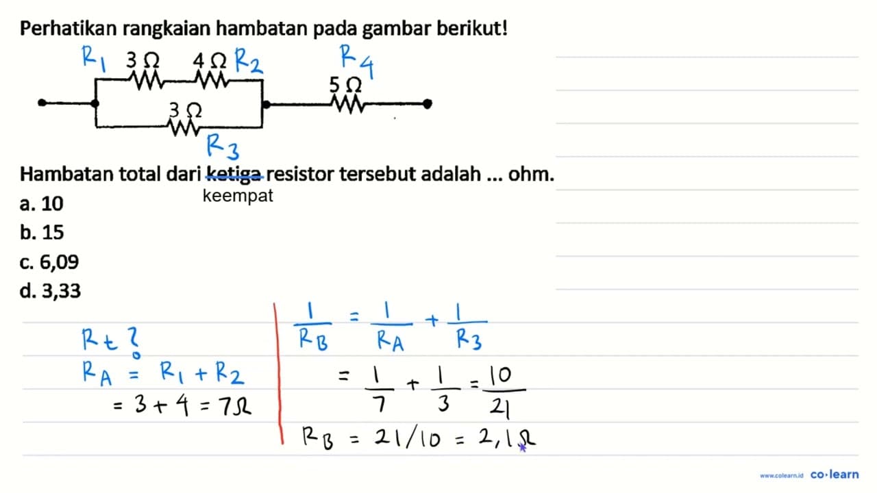 Perhatikan rangkaian hambatan pada gambar berikut! Hambatan